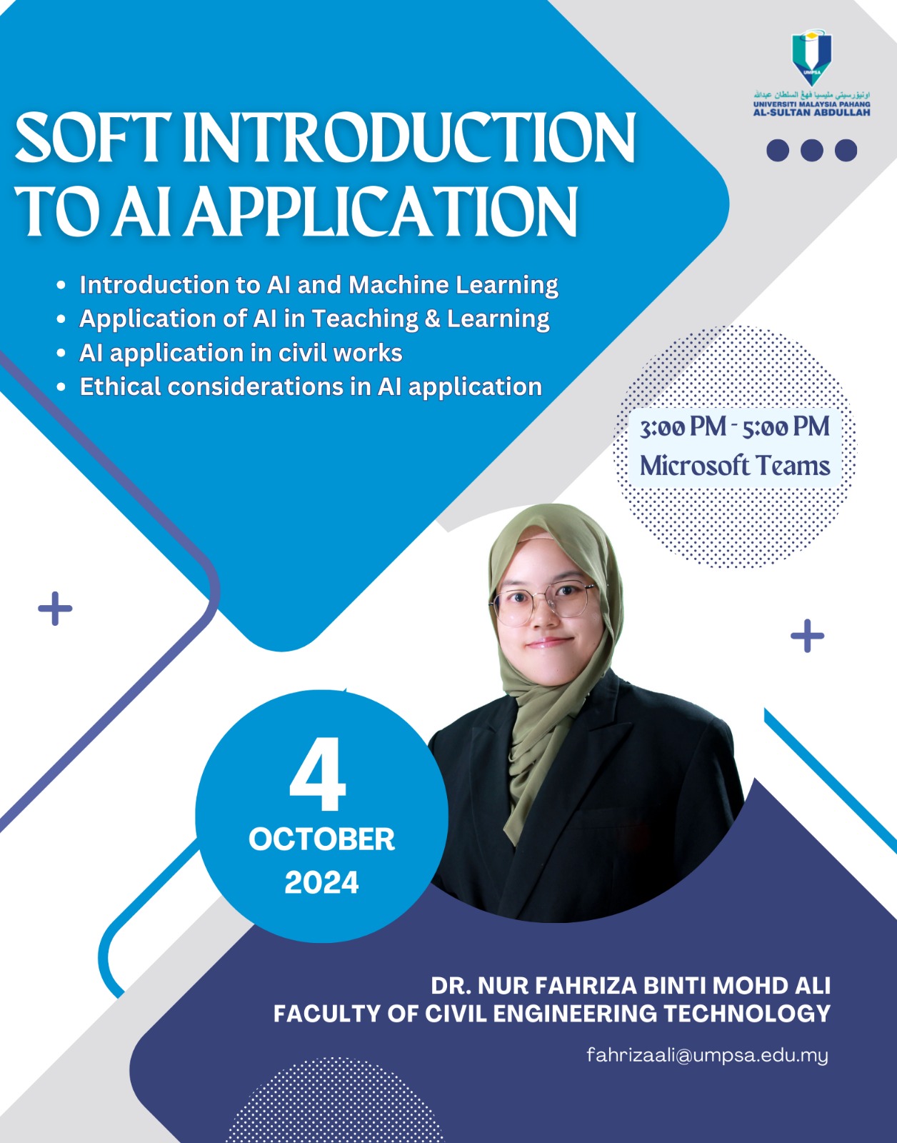 Webinar Sharing Session: Soft Introduction to AI Application by Dr. Nur Fahriza Mohd Ali, Senior Lecturer, Faculty of Civil Engineering Technology, UMPSA will be held on 4th October 2024 via online Ms Teams